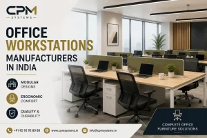 Office Workstations Manufacturers in India | CPM Systems